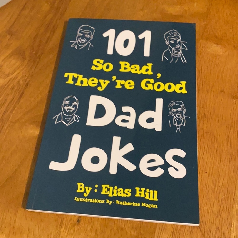 101 so bad they’re good dad jokes by Elias Hill